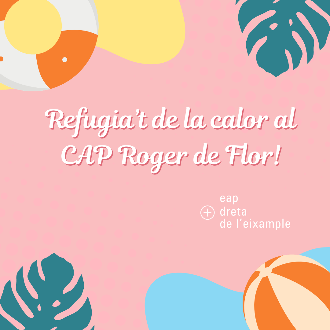 Refugia't de la calor al CAP Roger de Flor!